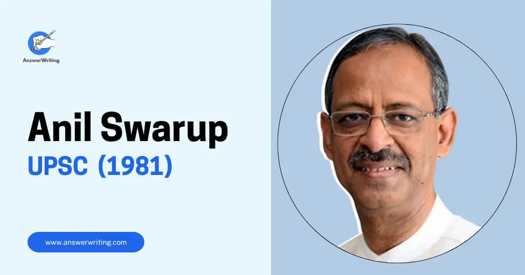Anil Swarup: UPSC 1981 Batch, Strategy, and the Journey of a ‘Make It Happen’ Officer