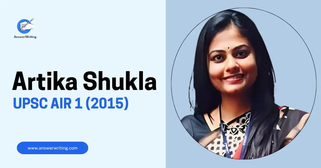 Artika Shukla: UPSC AIR 1 (2015), Strategy, and How a Doctor Topped India on Her First Attempt